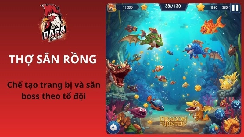 Thợ Săn Rồng: Chế Tạo Trang Bị Và Săn Boss Theo Tổ Đội 2026